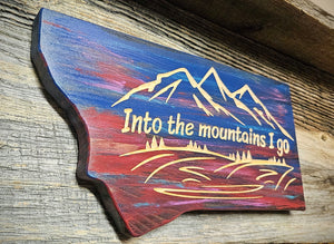 Into the Mountains I go- MT shape