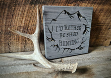 I'd rather be shed hunting