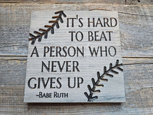 Never Give Up -Babe Ruth