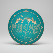 16" circle wooden sign, 'Faith can move mountains', scenec compass carved detail, made in Montana USA