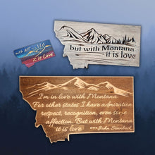 but with Montana it is love- Montana Shape wood sign