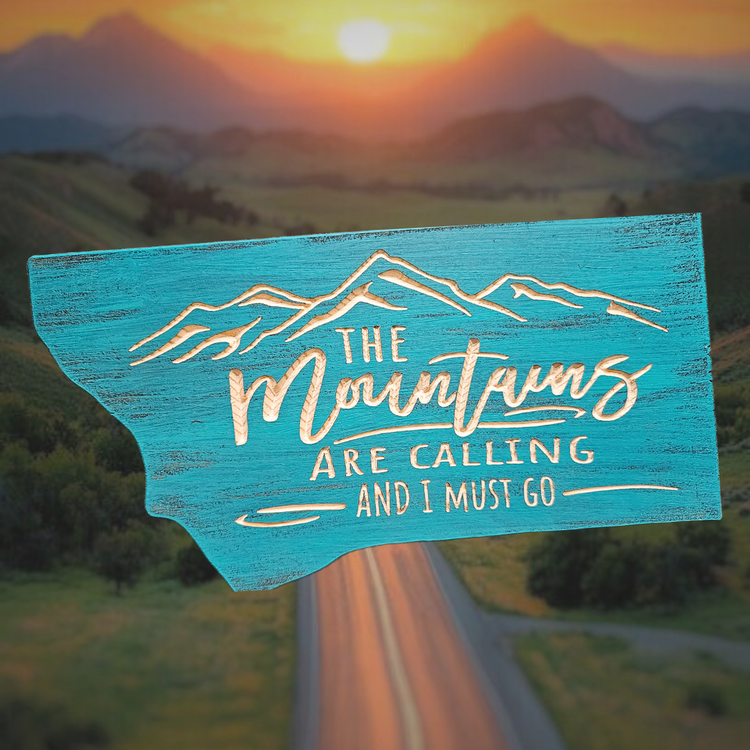 The Mountains are Calling- Montana Shape