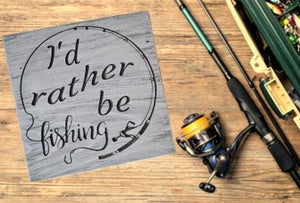 I'd rather be fishing, wooden cnc carved sign. Made in Montana Knotty Pine Woodworks