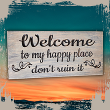 Welcome To My Happy Place, Don't Ruin It