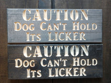 Caution Dog Licker