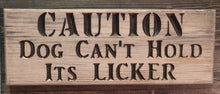 Caution Dog Licker