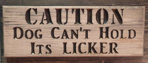 Caution Dog Licker