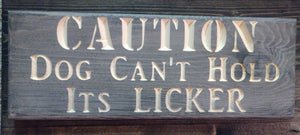 Caution Dog Licker