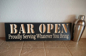 Knotty Pine Woodworks, Bar Open Proudly Serving whatever you bring, black cnc carved sign Made in MT