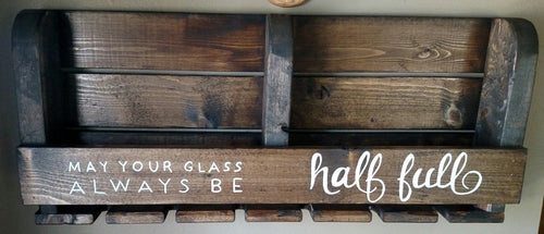 6 Glass Wine Rack- May your glass always be Half Full(new)
