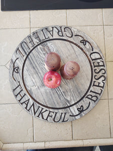 Grateful, Thankful, Blessed Lazy Susan, kitchen center piece- Knotty Pine Woodworks