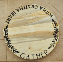 Natural Blue Pine lazy susan, Gather with a Grateful heart, kitchen center piece-Knotty Pine Woodworks