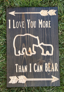 wood carved sign, I love you more than I can Bear, Knotty Pine Woodworks