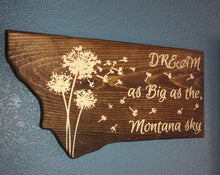 Dream as big as the Montanan Sky, Carved MT shaped sign, cnc carved wood sign, Knotty Pine Woodworks