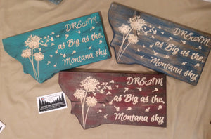 Montana- Dream as big as the Montana Sky, Carved wood sign, Knotty pine woodworks